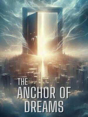 cover image of The Anchor of Dreams